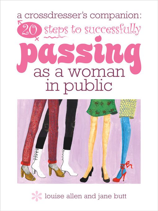 Title details for 20 Steps to Successfully Passing as a Woman in Public by Louise Allen - Available
